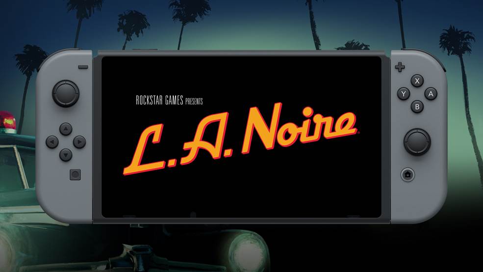 Rockstar Games Announces L A Noire For Nintendo Switch Nothing But Geek