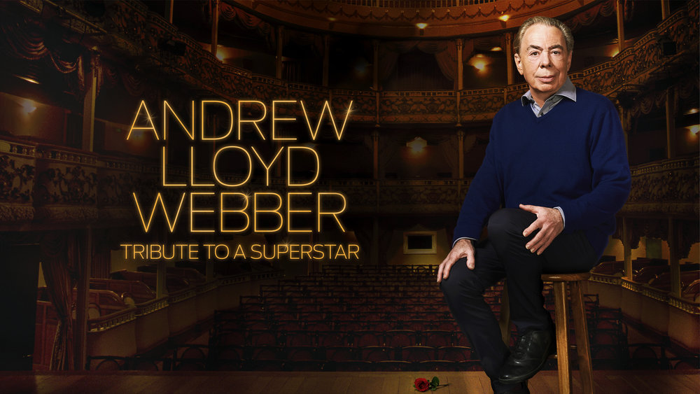 Andrew Lloyd Webber Tribute to a Superstar - Season 2018