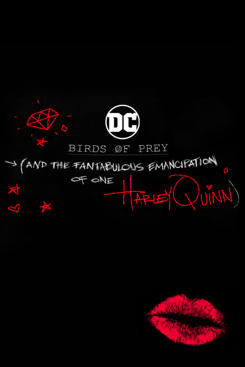 Poster for the movie "Birds of Prey (And the Fantabulous Emancipation of One Harley Quinn)"