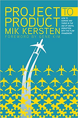 Project To Product by Mik Kersten